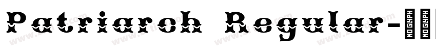 Patriarch Regular字体转换